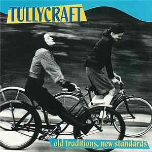 Tullycraft - Old Traditions, New Standards mp3