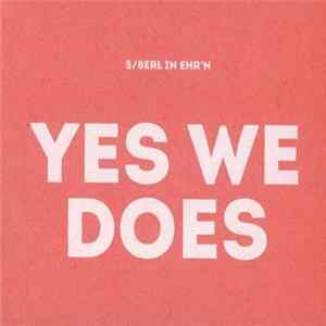 5/8erl In Ehr'n - Yes We Does mp3