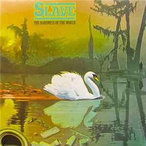Slave - The Hardness Of The World mp3