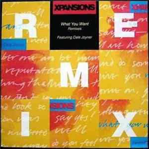 Xpansions - What You Want (Remixes) mp3