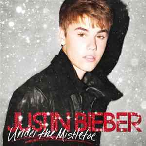 Justin Bieber - Under The Mistletoe mp3