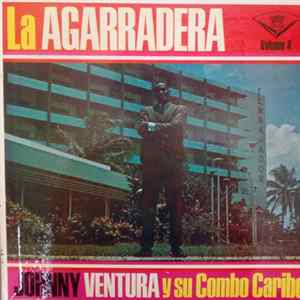 Johnny Ventura Y Su Combo - La Agarradera VOL.4 mp3