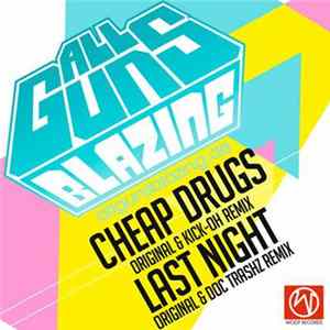 All Guns Blazing - Cheap Drugs / Last Night mp3