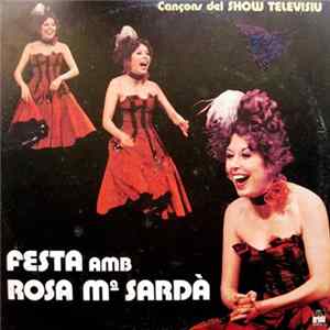 Rosa Mª Sardà - Festa Amb Rosa Mª Sard mp3