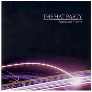 The Hat Party - Agents And Thieves mp3