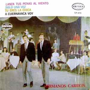 Los Hermanos Carrion - Lanza Tus Penas Al Viento mp3