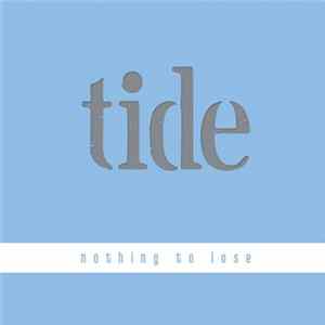 Tide - Nothing to lose mp3