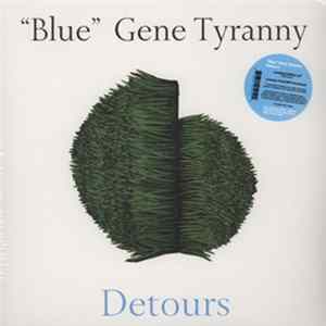 "Blue" Gene Tyranny - Detours mp3