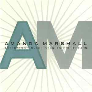 Amanda Marshall - Intermission > The Singles Collection mp3