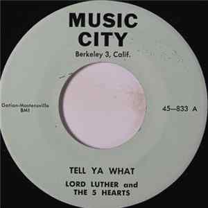 Lord Luther And The 5 Hearts - Tell Ya What mp3