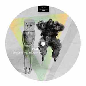 Yamen - Dance Is Not Enough EP mp3