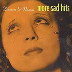 Damon & Naomi - More Sad Hits mp3
