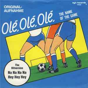 The Fans / Power People - Olé, Olé, Olé (The Name Of The Game) / Na Na Na Na Hey Hey Hey mp3