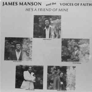 James Manson And The Voices Of Faith - He's A Friend Of Mine mp3