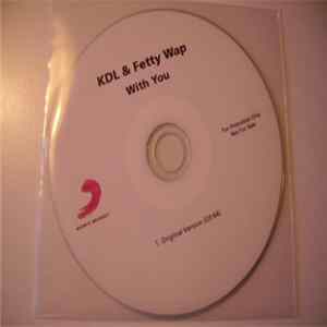 KDL & Fetty Wap - With You mp3