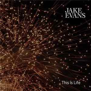 Jake Evans - This Is Life mp3
