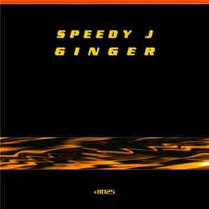 Speedy J - Ginger mp3