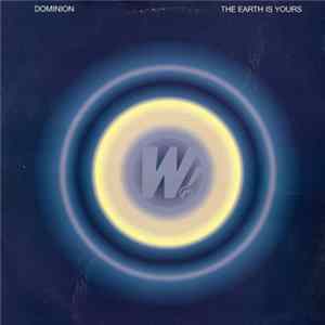 Dominion - The Earth Is Yours mp3