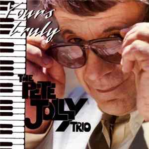 The Pete Jolly Trio - Yours Truly mp3