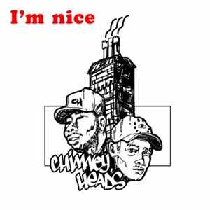 Chimney Heads - I'm Nice mp3