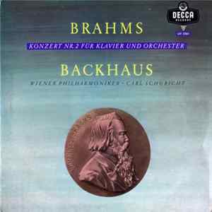 Brahms - Backhaus, Wiener Philharmoniker, Carl Schuricht - Konzert Nr. 2 Für Klavier Und Orchester mp3