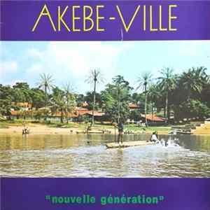Akebe-Ville - Nouvelle Génération mp3