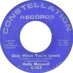 Holly Maxwell - Only When You're Lonely / Let Him Go For Himself mp3