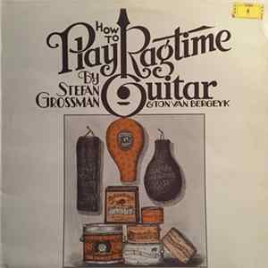 Stefan Grossman & Ton Van Bergeyk - How To Play Ragtime Guitar mp3