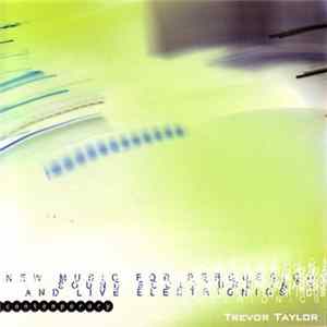 Trevor Taylor - New Music For Percussion Sound Sculpture Tape And Live Electronics mp3