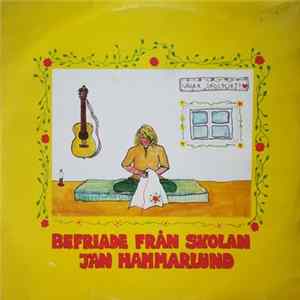 Jan Hammarlund - Befriade Från Skolan mp3