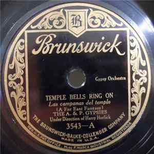 The A. & P. Gypsies - Temple Bells Ring On / Madam Lu! Lu! mp3