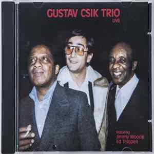 Gustav Csik Trio Featuring Jimmy Woode, Ed Thigpen - Live mp3