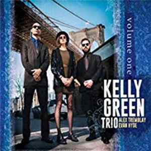 Kelly Green Trio - Volume One mp3