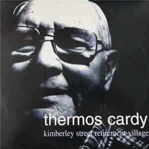 Thermos Cardy - Kimberley Street Retirement Village mp3