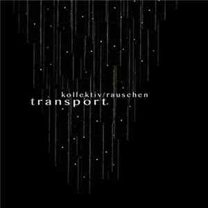 Kollektiv Rauschen - Transport mp3