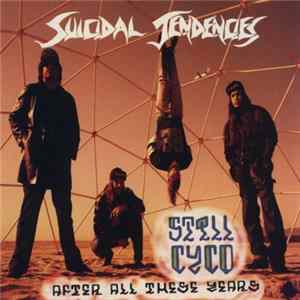 Suicidal Tendencies - Still Cyco After All These Years mp3