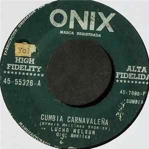 Lucho Nelson - Cumbia Carnavaleña / Rio Manso (Cumbia Bendita) mp3