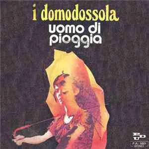 I Domodossola - Uomo Di Pioggia mp3