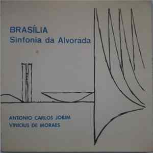 Antonio Carlos Jobim / Vinicius de Moraes - Brasília - Sinfonia Da Alvorada mp3