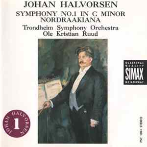 Johan Halvorsen - Trondheim Symphony Orchestra, Ole Kristian Ruud - Symphony No.1 • Nordkraakiana mp3