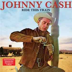 Johnny Cash - Ride This Train mp3