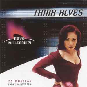 Tânia Alves - Novo Millennium - 20 Músicas Para Uma Nova Era mp3