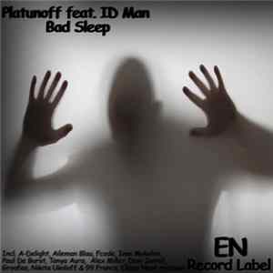 Platunoff Feat. ID Man - Bad Sleep mp3