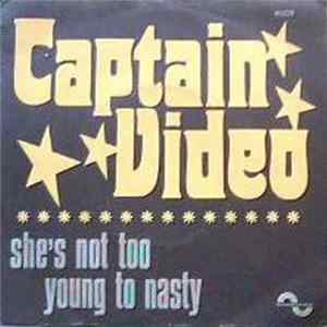 Captain Video - She's Not Too Young To Nasty mp3