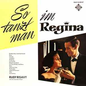 Rudy Risavy Und Seine Tanzenden Geigen - So Tanzt Man Im Regina mp3