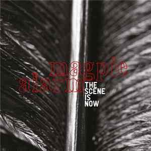The Scene Is Now - Magpie Alarm mp3