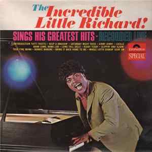 Little Richard - The Incredible Little Richard! Sings His Greatest Hits - Recorded Live mp3