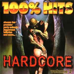 Various - 100% Hits: Hardcore Volume 2 mp3
