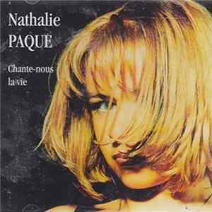 Nathalie Paque - Chante-Nous La Vie mp3
