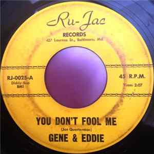 Gene & Eddie - You Don't Fool Me / Let Me Go Easy mp3